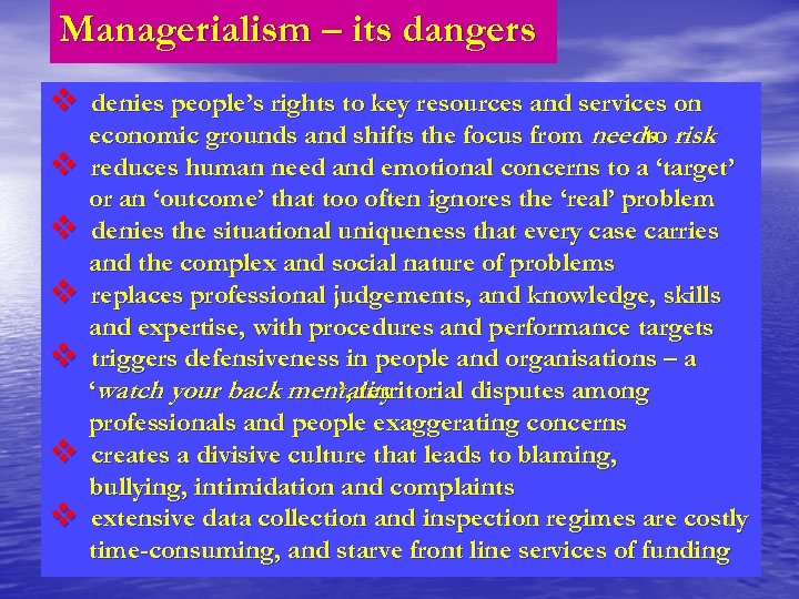 Managerialism – its dangers v denies people’s rights to key resources and services on