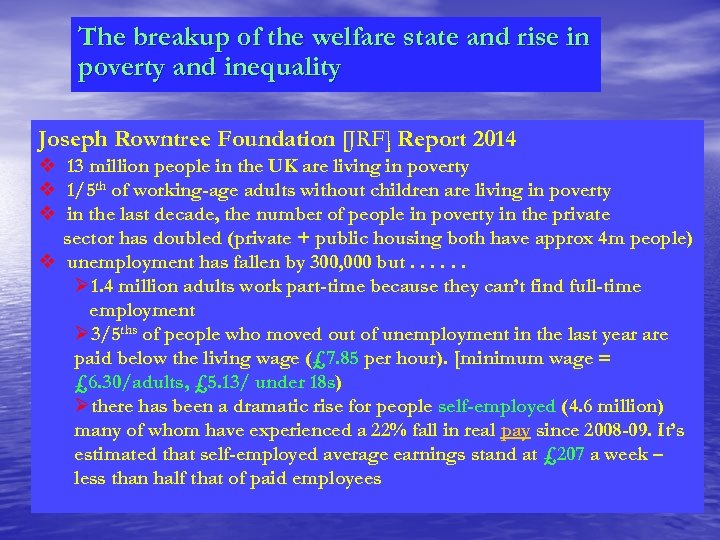 The breakup of the welfare state and rise in poverty and inequality Joseph Rowntree