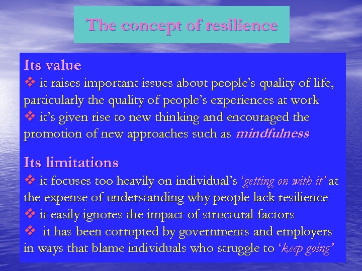 The concept of resilience Its value v it raises important issues about people’s quality