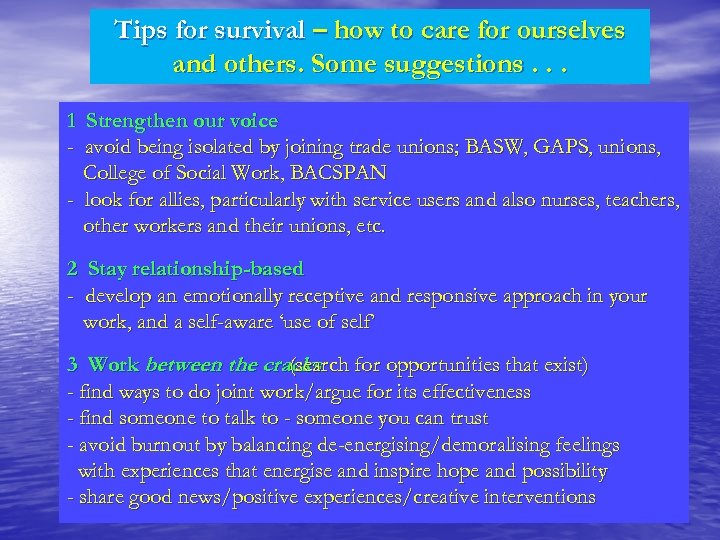 Tips for survival – how to care for ourselves and others. Some suggestions. .