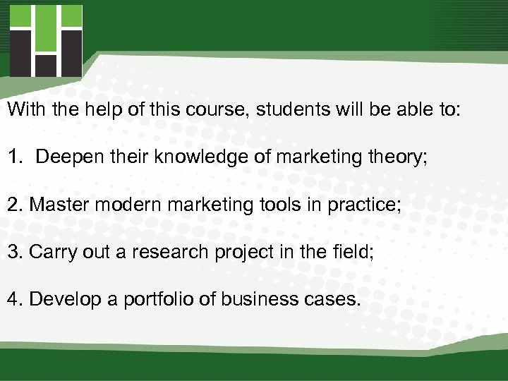 With the help of this course, students will be able to: 1. Deepen their