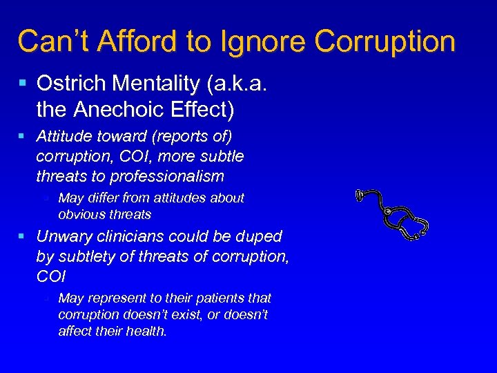 Can’t Afford to Ignore Corruption § Ostrich Mentality (a. k. a. the Anechoic Effect)