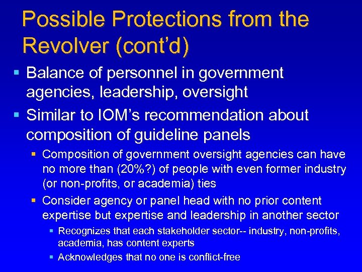 Possible Protections from the Revolver (cont’d) § Balance of personnel in government agencies, leadership,