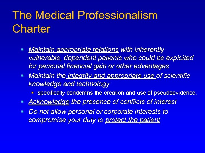 The Medical Professionalism Charter § Maintain appropriate relations with inherently vulnerable, dependent patients who