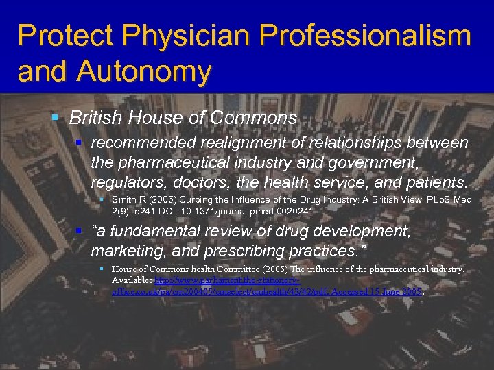 Protect Physician Professionalism and Autonomy § British House of Commons § recommended realignment of
