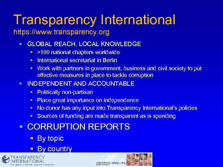 Transparency International https: //www. transparency. org § GLOBAL REACH, LOCAL KNOWLEDGE § § §