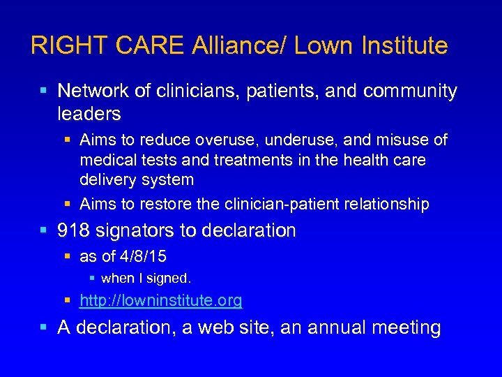RIGHT CARE Alliance/ Lown Institute § Network of clinicians, patients, and community leaders §