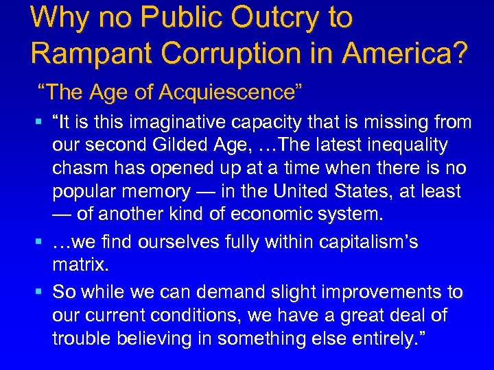 Why no Public Outcry to Rampant Corruption in America? “The Age of Acquiescence” §