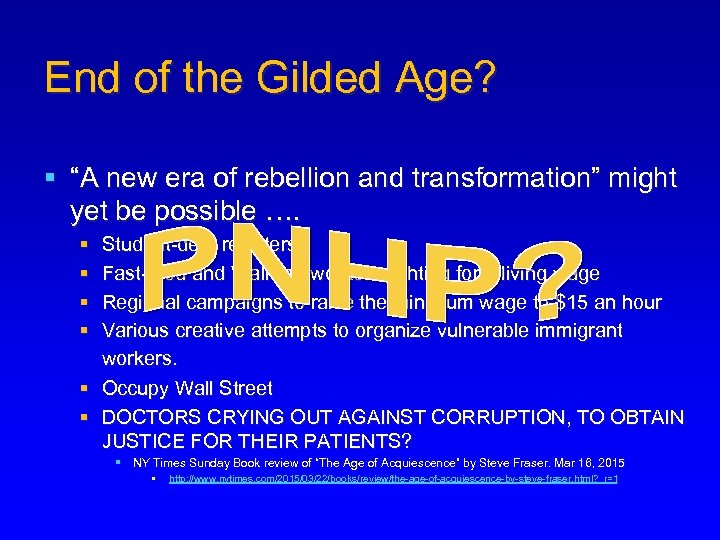 End of the Gilded Age? § “A new era of rebellion and transformation” might