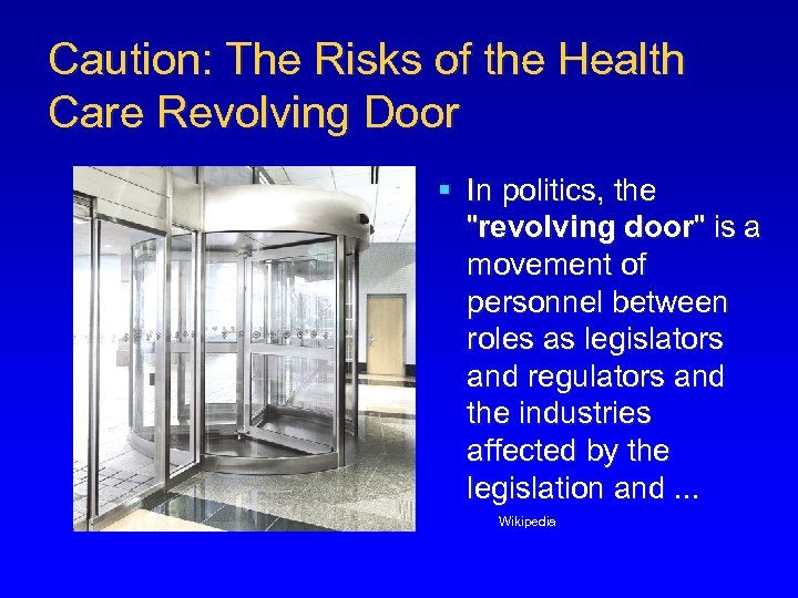 Caution: The Risks of the Health Care Revolving Door § In politics, the 