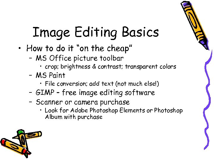 Image Editing Basics • How to do it “on the cheap” – MS Office