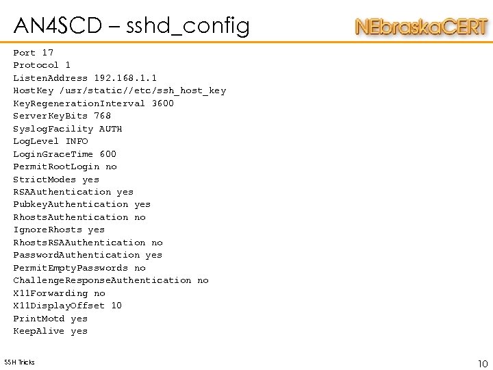 AN 4 SCD – sshd_config Port 17 Protocol 1 Listen. Address 192. 168. 1.