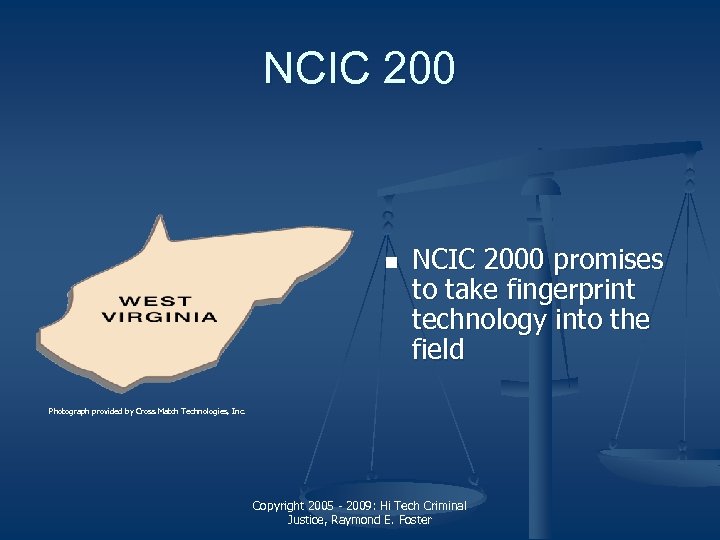 NCIC 200 n NCIC 2000 promises to take fingerprint technology into the field Photograph