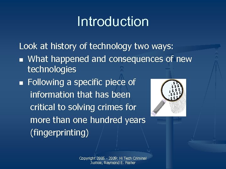 Introduction Look at history of technology two ways: n What happened and consequences of