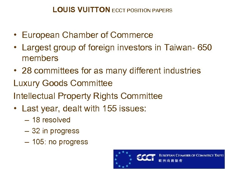 LOUIS VUITTON ECCT POSITION PAPERS • European Chamber of Commerce • Largest group of