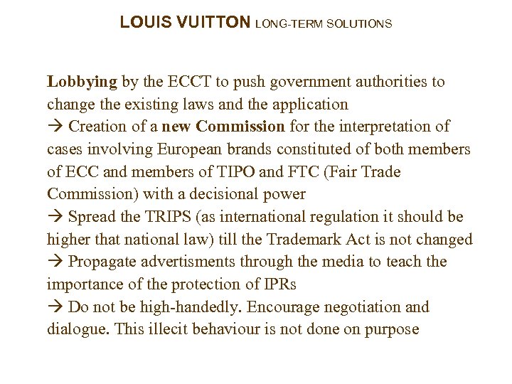 LOUIS VUITTON LONG-TERM SOLUTIONS Lobbying by the ECCT to push government authorities to change