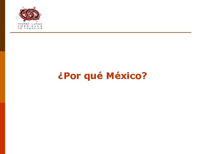 ¿Por qué México? 