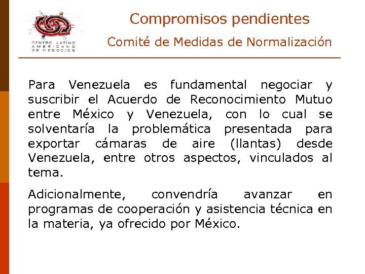 Compromisos pendientes Comité de Medidas de Normalización Para Venezuela es fundamental negociar y suscribir
