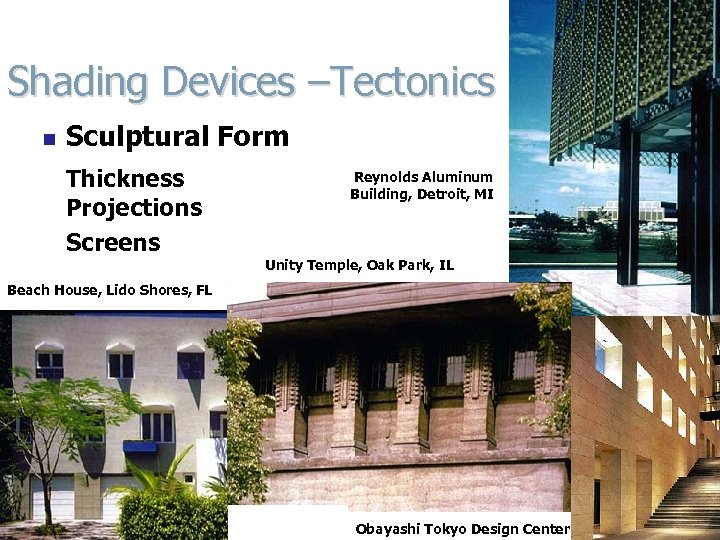 Shading Devices –Tectonics n Sculptural Form Thickness Projections Screens Reynolds Aluminum Building, Detroit, MI