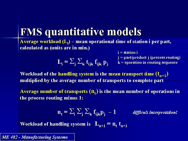 FMS quantitative models Average workload (Li) – mean operational time of station i per