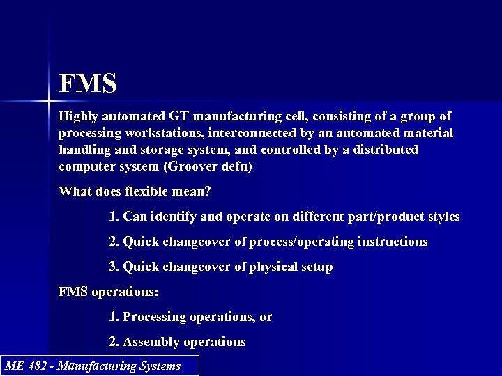 FMS Highly automated GT manufacturing cell, consisting of a group of processing workstations, interconnected