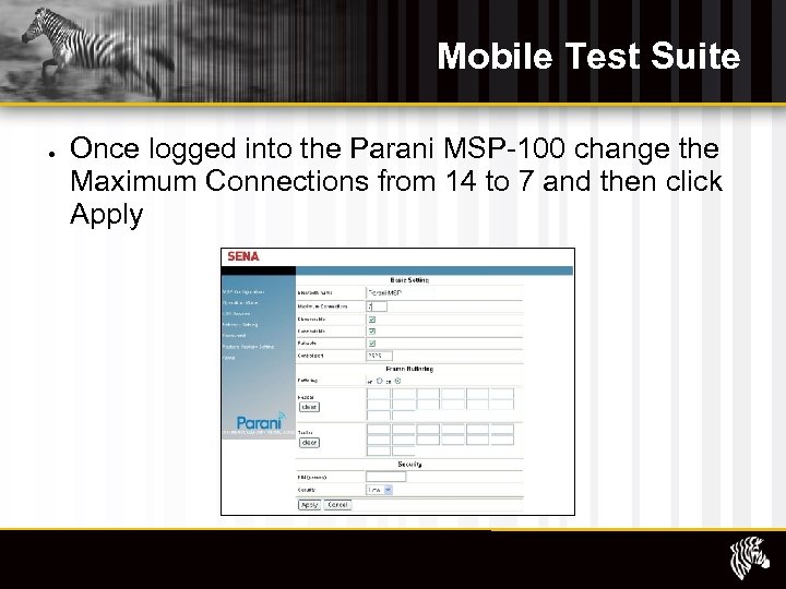 Mobile Test Suite Once logged into the Parani MSP-100 change the Maximum Connections from