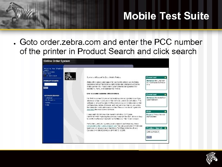 Mobile Test Suite Goto order. zebra. com and enter the PCC number of the