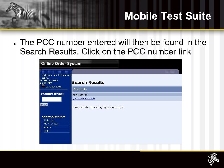 Mobile Test Suite The PCC number entered will then be found in the Search