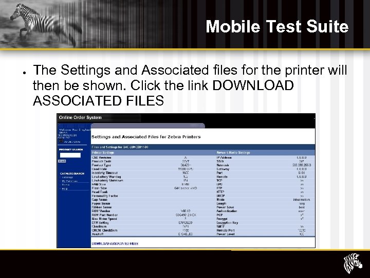 Mobile Test Suite The Settings and Associated files for the printer will then be