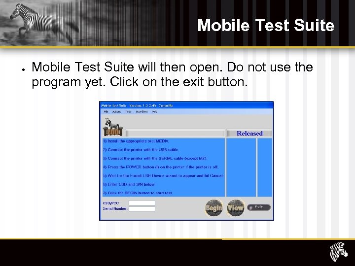Mobile Test Suite will then open. Do not use the program yet. Click on
