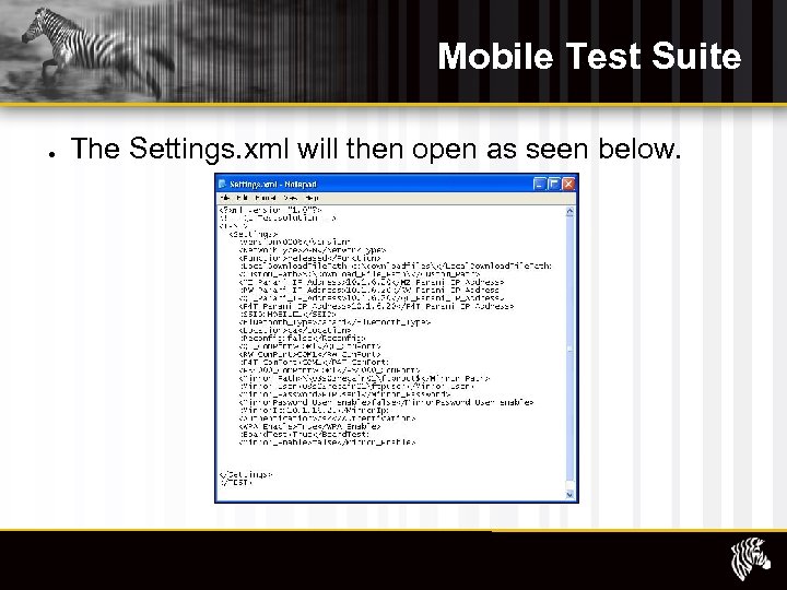 Mobile Test Suite The Settings. xml will then open as seen below. 