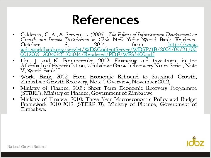 References • Calderon, C. A. , & Serven, L. (2005). The Effects of Infrastructure