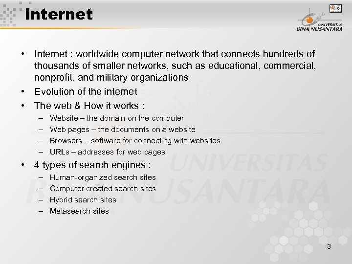 Internet • Internet : worldwide computer network that connects hundreds of thousands of smaller