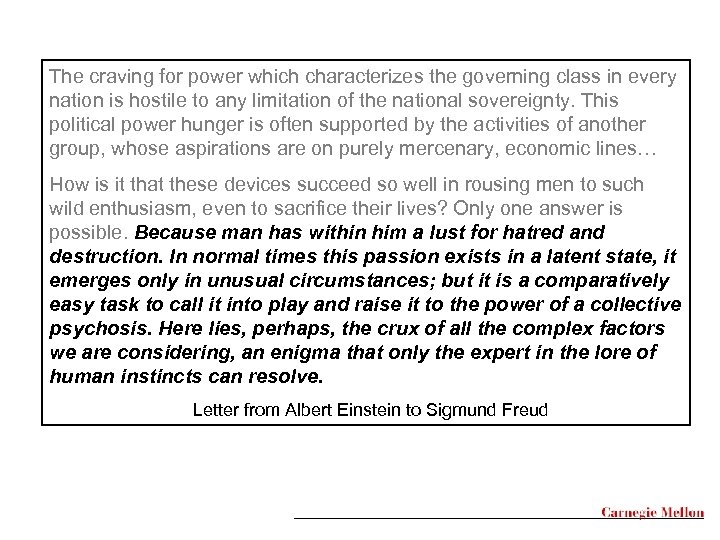 The craving for power which characterizes the governing class in every nation is hostile