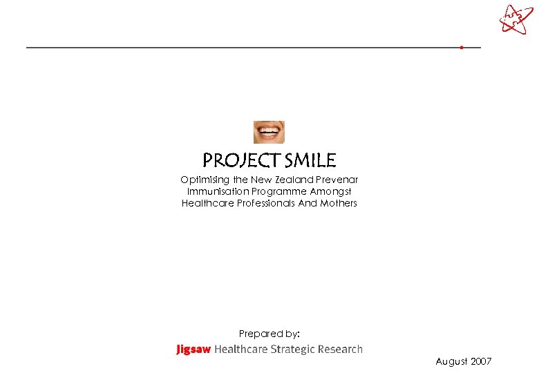 PROJECT SMILE Optimising the New Zealand Prevenar Immunisation Programme Amongst Healthcare Professionals And Mothers