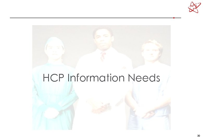 HCP Information Needs 30 