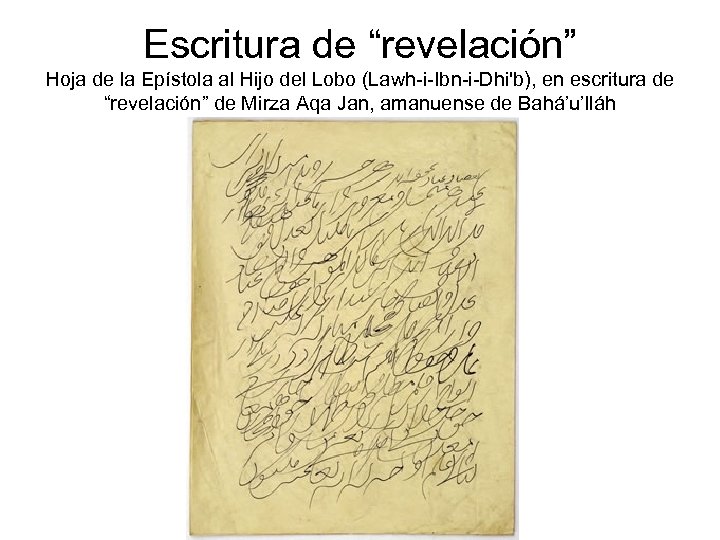 Escritura de “revelación” Hoja de la Epístola al Hijo del Lobo (Lawh-i-Ibn-i-Dhi'b), en escritura