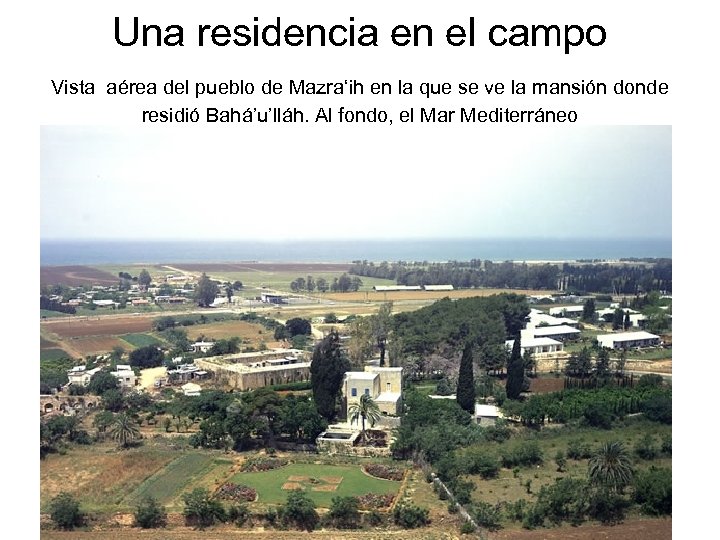 Una residencia en el campo Vista aérea del pueblo de Mazra‘ih en la que