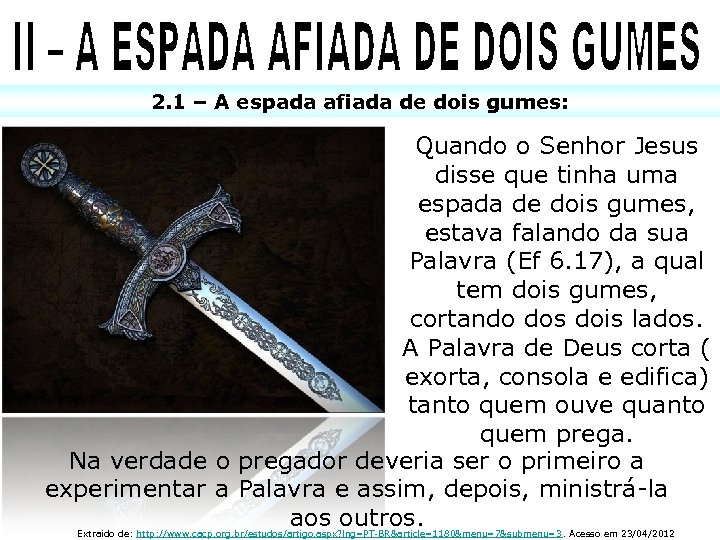 2. 1 – A espada afiada de dois gumes: Quando o Senhor Jesus disse