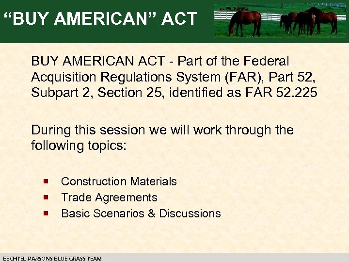 “BUY AMERICAN” ACT BUY AMERICAN ACT - Part of the Federal Acquisition Regulations System