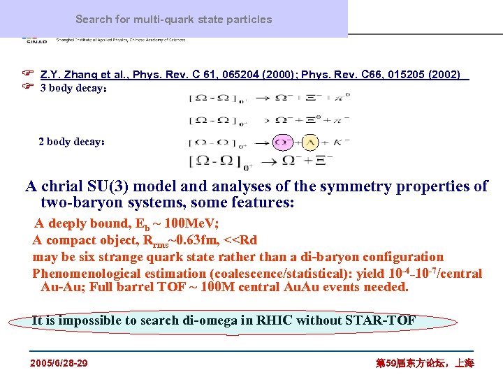 Search for multi-quark state particles F Z. Y. Zhang et al. , Phys. Rev.