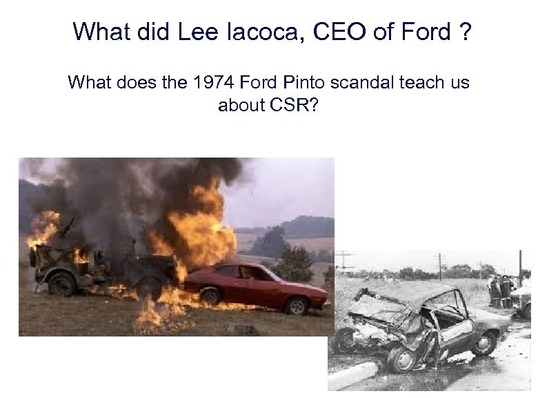 What did Lee Iacoca, CEO of Ford ? What does the 1974 Ford Pinto