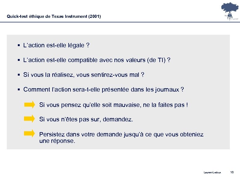 Quick-test éthique de Texas Instrument (2001) § L’action est-elle légale ? § L’action est-elle