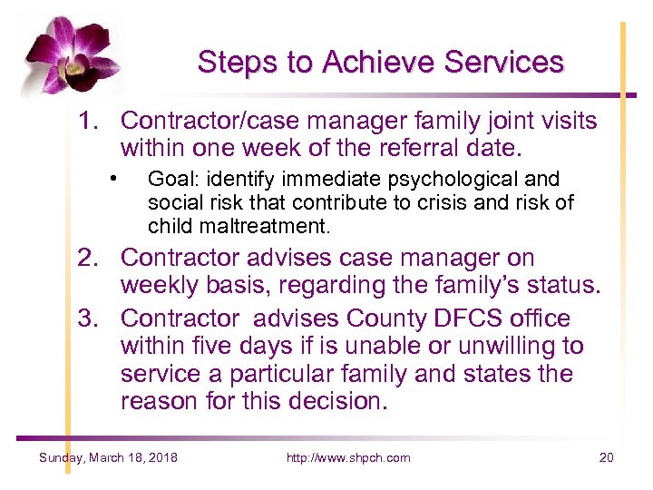 Steps to Achieve Services 1. Contractor/case manager family joint visits within one week of