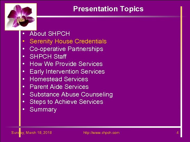 Presentation Topics • • • About SHPCH Serenity House Credentials Co-operative Partnerships SHPCH Staff