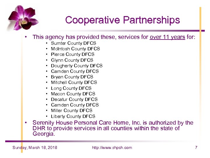 Cooperative Partnerships • This agency has provided these, services for over 11 years for: