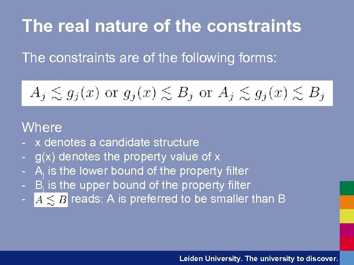 The real nature of the constraints The constraints are of the following forms: Where