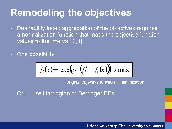 Remodeling the objectives - Desirability index aggregation of the objectives requires a normalization function