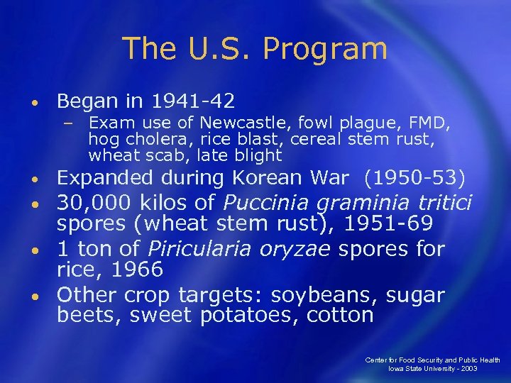 The U. S. Program • Began in 1941 -42 − • Exam use of