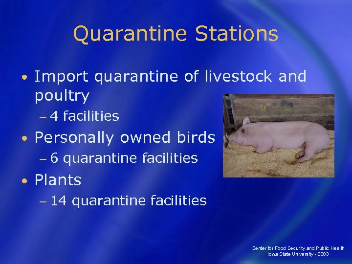 Quarantine Stations • Import quarantine of livestock and poultry − 4 • Personally owned